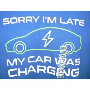 Academy Sports Sorry‎ I'm Late My Car Was Charging Short Sleeve Crew Tee XL $20